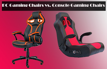 PC Gaming Chairs vs. Console Gaming Chairs