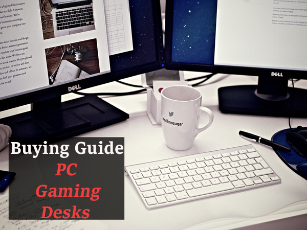 Pc Gaming Desks Buying Guide