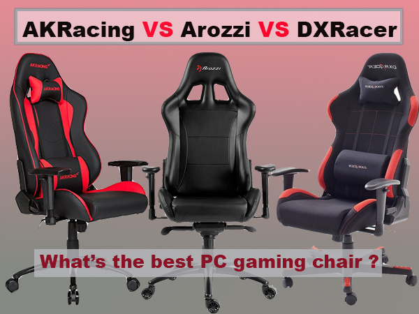 DXRacer vs AKRacing vs Arozzi